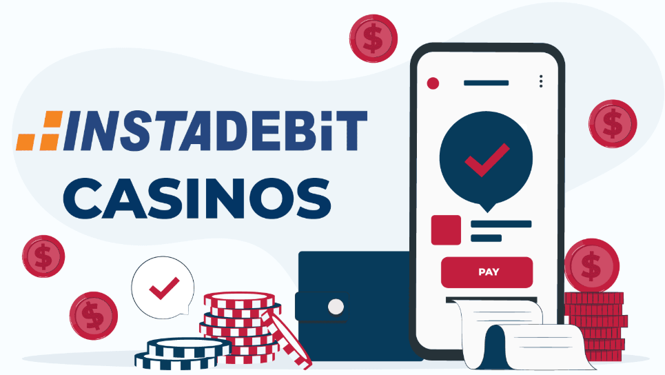 Instadebit Casinos – How This Payment Method Works 2